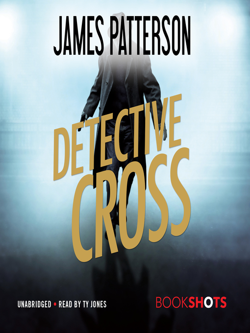 Title details for Detective Cross by James Patterson - Available